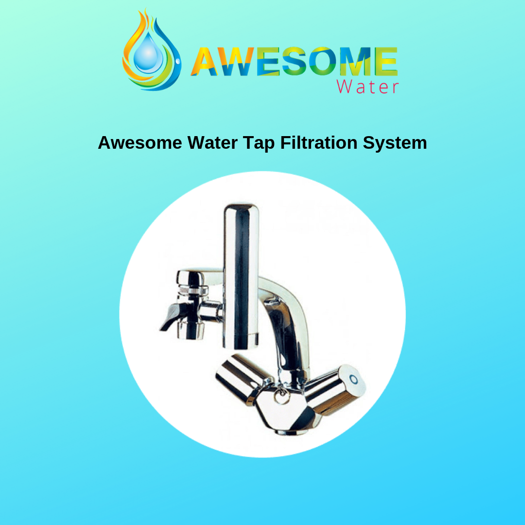AWESOME WATER - Tap Filtration - Awesome Water